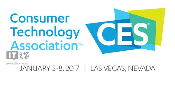 CES2017重磅發(fā)布會(huì)時(shí)間全匯總