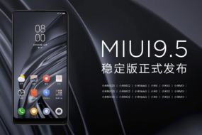 MIUI9.5穩定版助力小米MIX2S新機 25款機型可升級